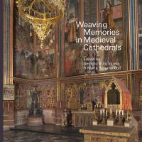 Weaving Memories in Medieval Cathedrals.